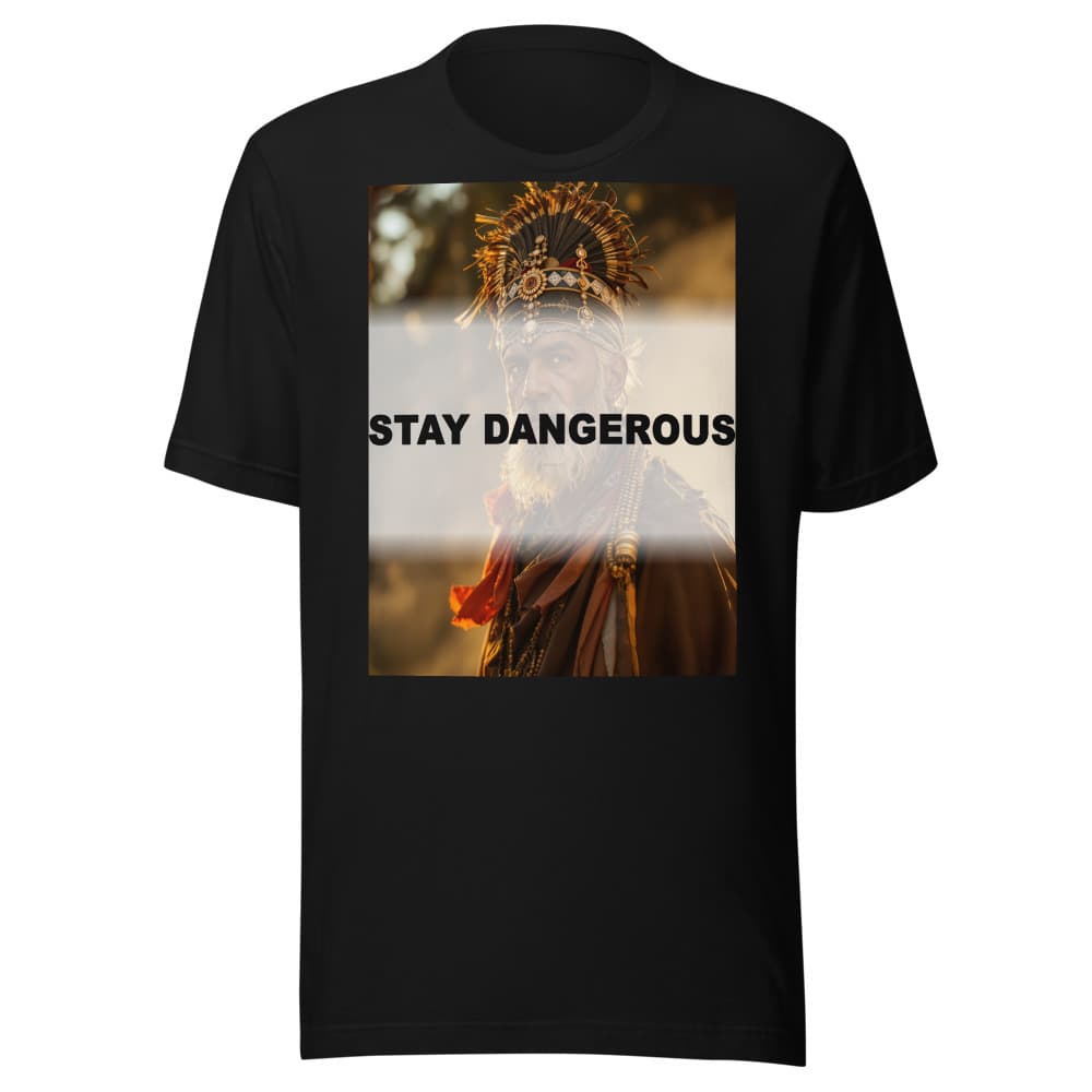 Stay Dangerous — Tee